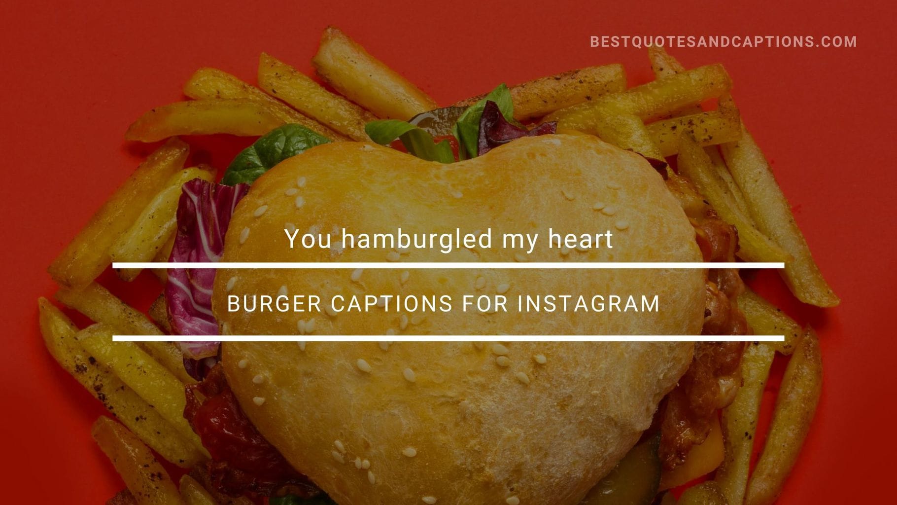 Burger captions for Instagram 150+ meaty burger quotes for social media