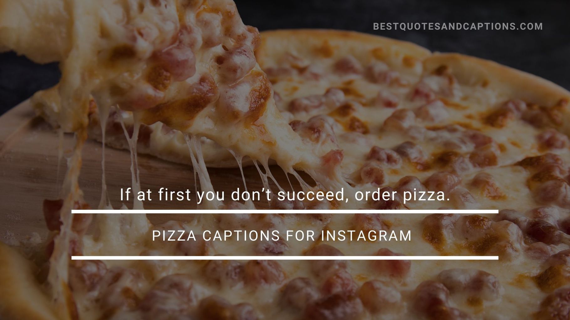 Pizza Captions for Instagram 150+ of the cheesiest pizza quotes